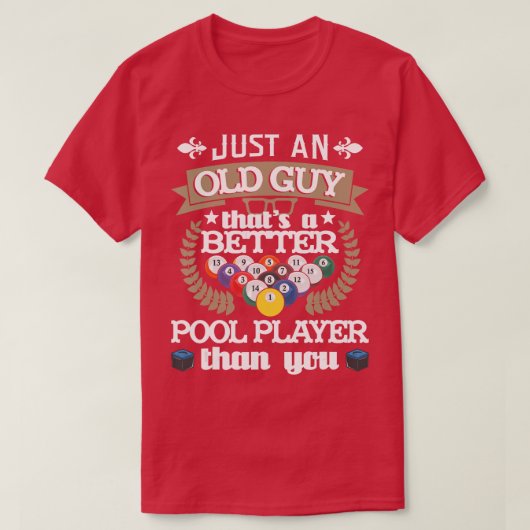 Mens Just An Old Guy Thats A Better Pool Player 8B T-shirt (Design voorkant)