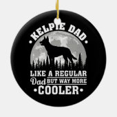 Mens Kelpie Dad Like A Regular Dad Funny Kelpie Keramisch Ornament (Achterkant)