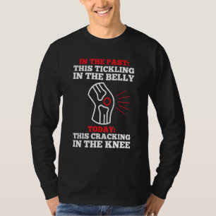 Mens Knie Vervanging Chirurgie Knie Vervanging Oor T-shirt