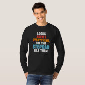 Mens Looks aren't everything Stepdad has them Step T-shirt (Voorkant volledig)