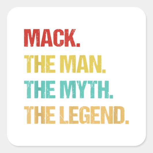 Mens Mack The Man The Myth The Legend Vierkante Sticker (Voorkant)