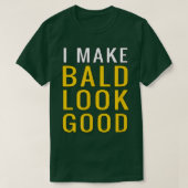 Mens Mens Bald Head  I Make Bald Look Good Funny  T-shirt (Design voorkant)