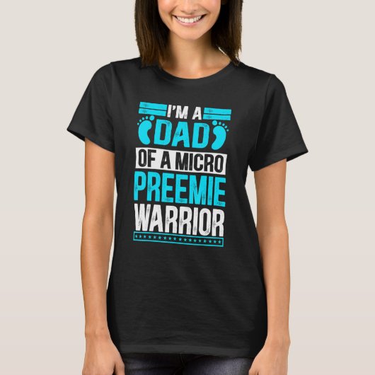 Mens Mens Nicu I'm A Dad Of A Micro Preemie Warrio T-shirt (Voorkant)