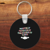 Mens mentally physically emotionally tired mental sleutelhanger (Voorkant)