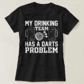 Mens My Drinking Team Has A Darts Problem - Funny T-shirt (Design voorkant)