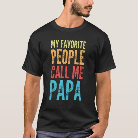 Mens My Favorite People Call Me Papa - Funny Dad T-shirt (Voorkant)