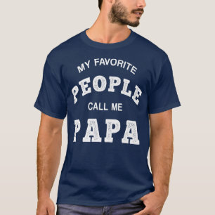 Mens My Favorite People Call Me Papa Funny Father T-shirt