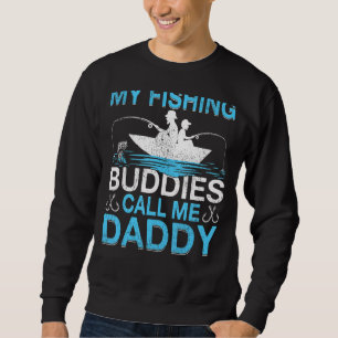 Mens My Fishing Buddies Call Daddy Fishing Father' Trui