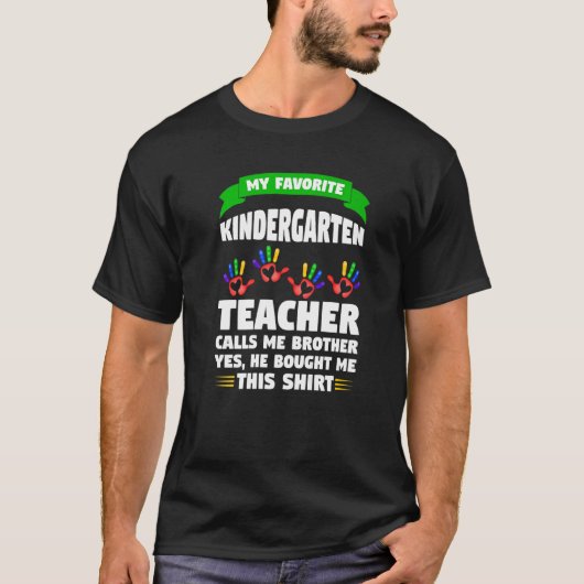 Mens My Kindergarten Teacher Calls Brother Teacher T-shirt (Voorkant)