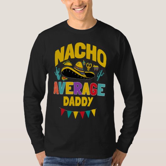 Mens Nacho Average Daddy Cinco De Mayo Mexican Mat T-shirt (Voorkant)