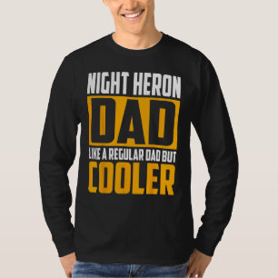 Mens Nacht Reiger Papa Als een gewone papa maar c T-shirt