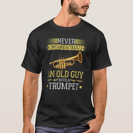 Mens Never Underestimate an Old Guy with a Trumpet T-shirt (Voorkant)