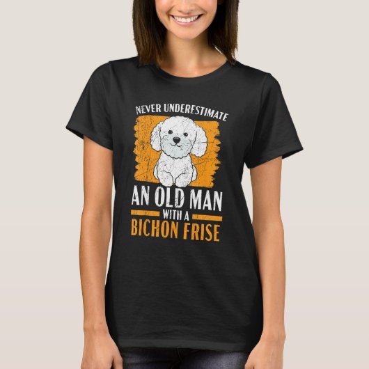 Mens Never Underestimate An Old Man With A Bichon  T-shirt (Voorkant)