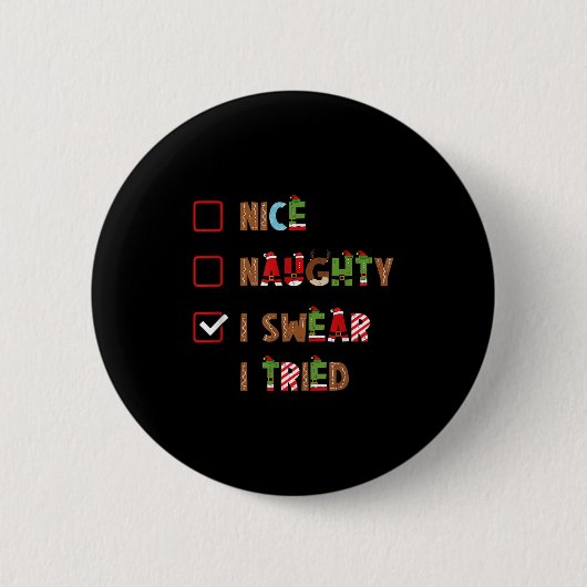 Mens Nice Naughty I Swear I Tried Christmas Saying Ronde Button 5,7 Cm (Voorkant)