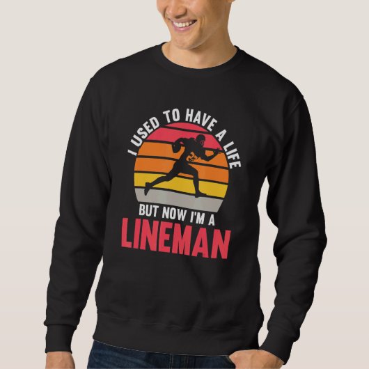 Mens Now I'm a Lineman Lineman Trui (Voorkant)