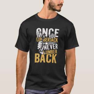 Mens Once You Houthakker   Wildernis Bijlman T-shirt