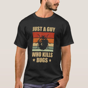 Mens Ongediertebestrijding Expert Ontsmetting Bugs T-shirt