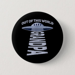 Mens Out of this world grandpa Quote for your UFO Ronde Button 5,7 Cm