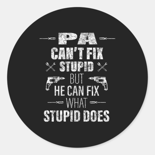 Mens Pa Can't Fix Stud Funny Father's Day Daddy Me Ronde Sticker (Voorkant)