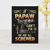 Mens Papaw If Papaw Can't Fix It We're All Screwed Kaart (Gele Bloem)