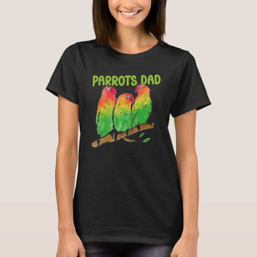 Mens Parrots Dad Animal Friend Pet Parrot Owner Fa T-shirt (Voorkant)