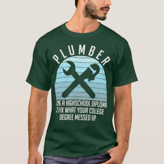 Mens Plumber Craftsman Pipe Fitter Funny Saying T-shirt
