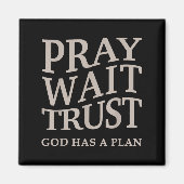 Mens Pray Wait Trust God Has A Plan Christian Jesu Magneet (Voorkant)