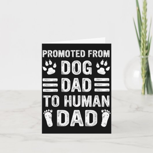 Mens Promoted From Dog Dad To Human Dad, Funny New Kaart (Voorkant)