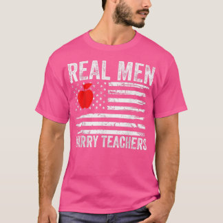 Mens Real Men Marry Teachers Funny Teachers Husban T-shirt
