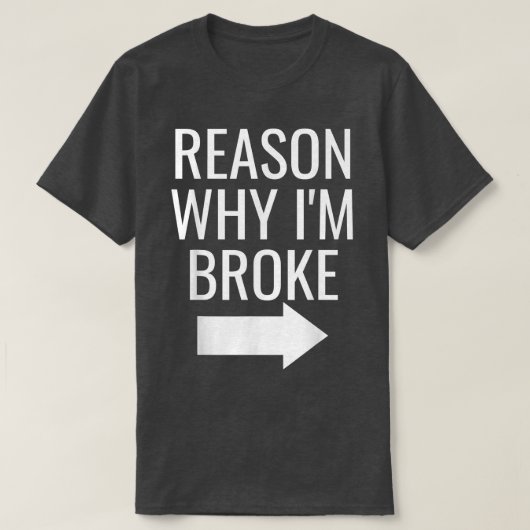 Mens Reason Why I'm Broke Spoiled Funny Matching C T-shirt (Design voorkant)