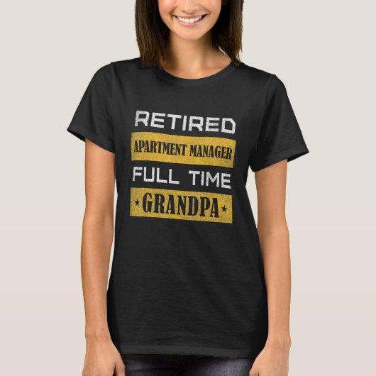 Mens Retired Apartment Manager Full Time Grandpa T-shirt (Voorkant)