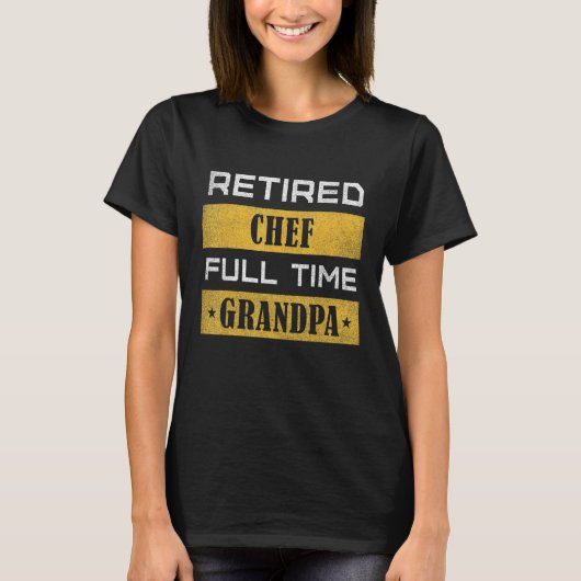 Mens Retired Chef Full Time Grandpa Retirement T-shirt (Voorkant)