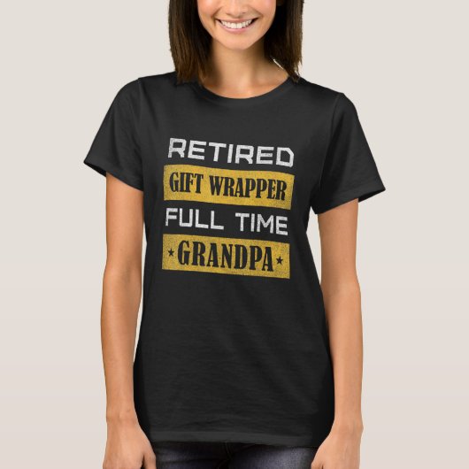 Mens Retired  Wrapper Full Time Grandpa T-shirt (Voorkant)