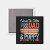 Mens Retro I Have Two Titles Dad & Ppy I Rock Magneet (Voorkant / Achterkant)