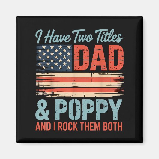 Mens Retro I Have Two Titles Dad & Ppy I Rock Magneet (Voorkant)