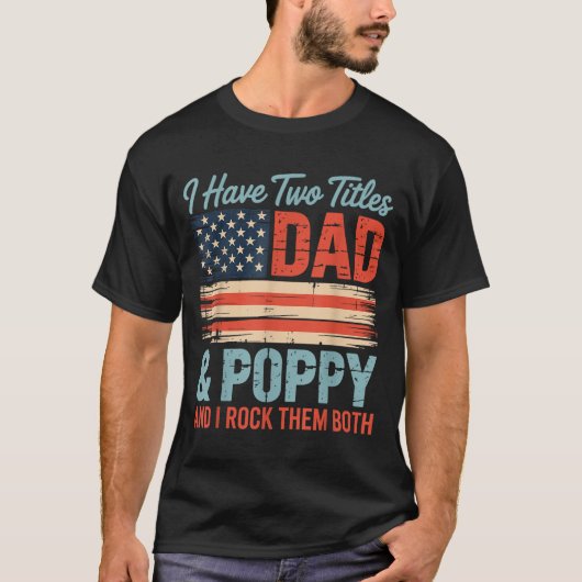 Mens Retro I Have Two Titles Dad &amp; Ppy I Rock  T-shirt (Voorkant)