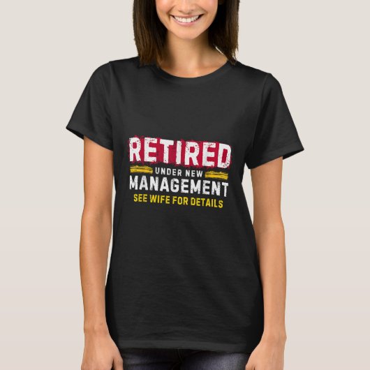 Men's Retro Retired Under New Management See Wife T-shirt (Voorkant)