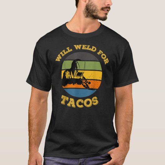 Mens Retro Will Weld For Tacos Funny Welder T-shirt (Voorkant)