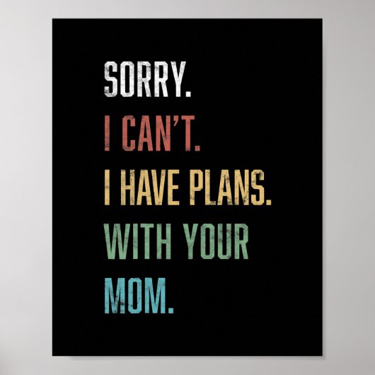 Mens Sarcastic Your Mom Funny Mens  Poster (Voorkant)