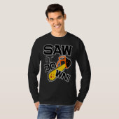 Mens Saw it down with a chainsaw  lumberjack and l T-shirt (Voorkant volledig)