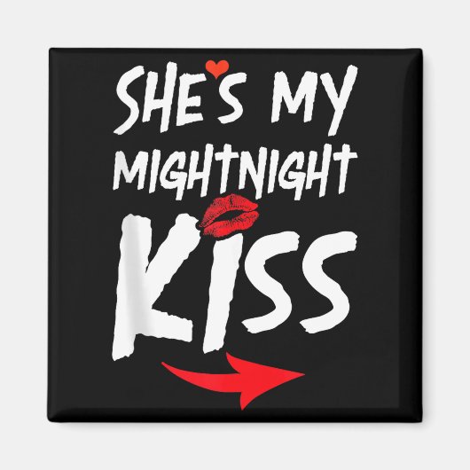 Mens She's My Midnight Kiss Happy New Year Matchin Magneet (Voorkant)