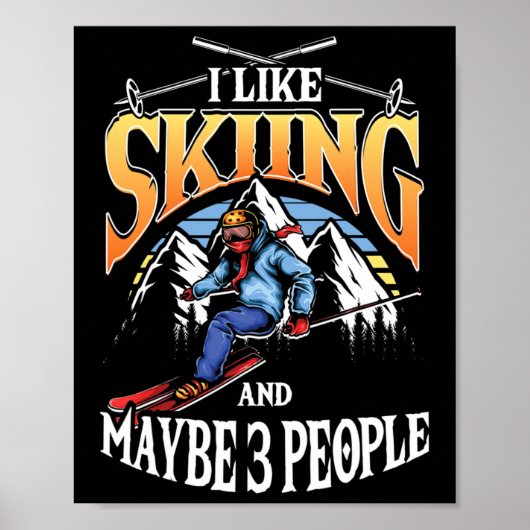 Mens Ski Lover I Like Skiing And Maybe 3 People  Poster (Voorkant)