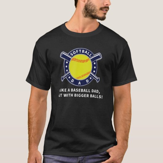 Mens Softball Dad Just Like A Baseball Dad But Wit T-shirt (Voorkant)