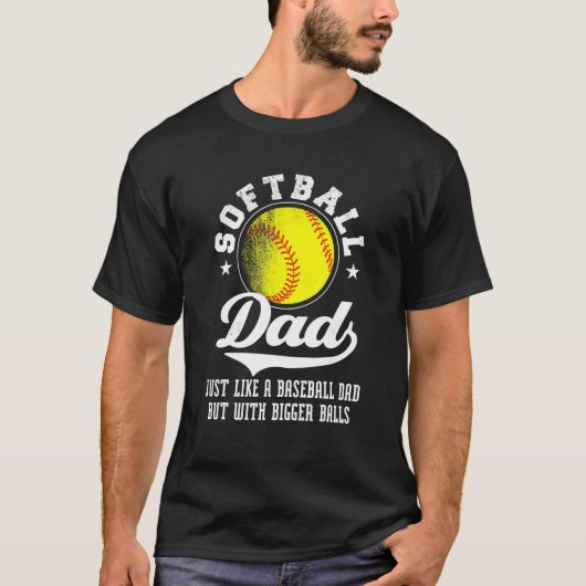 Mens Softball Dad Like A Baseball Dad With Bigger T-shirt (Voorkant)