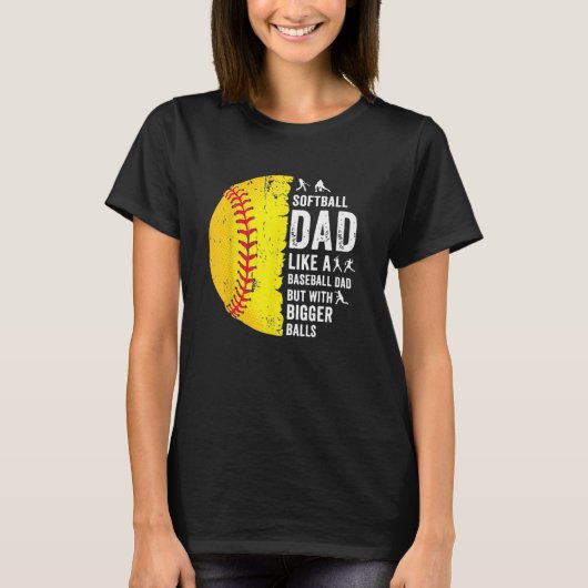 Mens Softball Dad like a baseball dad with bigger T-shirt (Voorkant)
