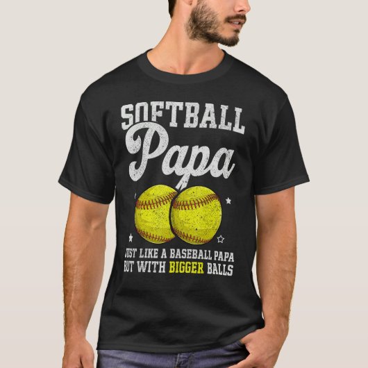 Mens Softball Papa With Bigger Balls  Papa Fathers T-shirt (Voorkant)