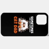 Mens Sometimes you just gotta be a cat dad father Case-Mate iPhone Case (Achterkant (horizontaal))