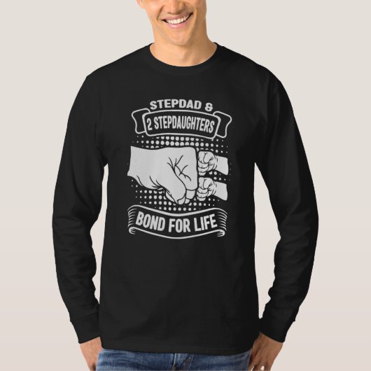 Mens stepdad & 2 stepdaughters bond for life stepf t-shirt (Voorkant)