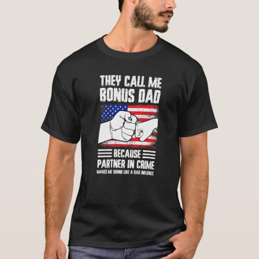 Mens they call me bonus dad because partner in cri t-shirt (Voorkant)