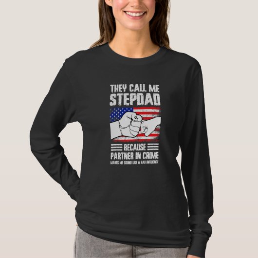 Mens they call me stepdad because partner in crime t-shirt (Voorkant)